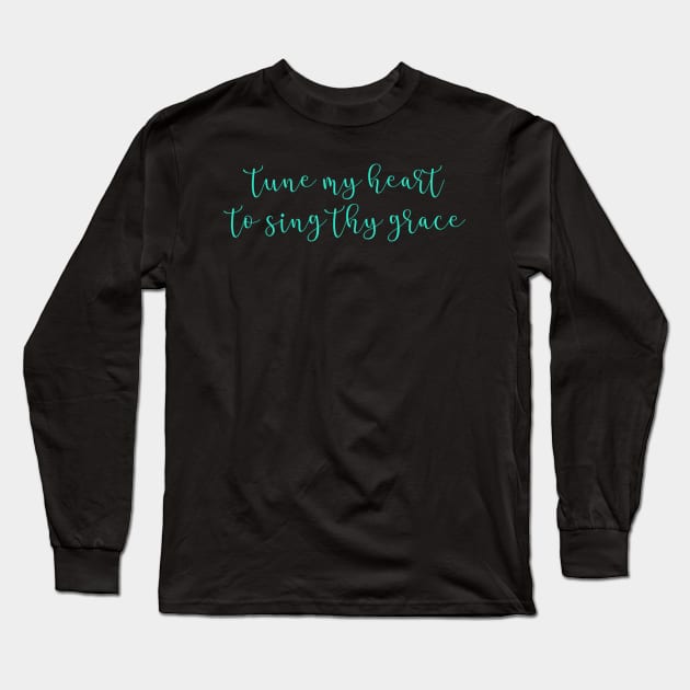 Tune My Hear to Sing Thy Grace Long Sleeve T-Shirt by winsteadwandering